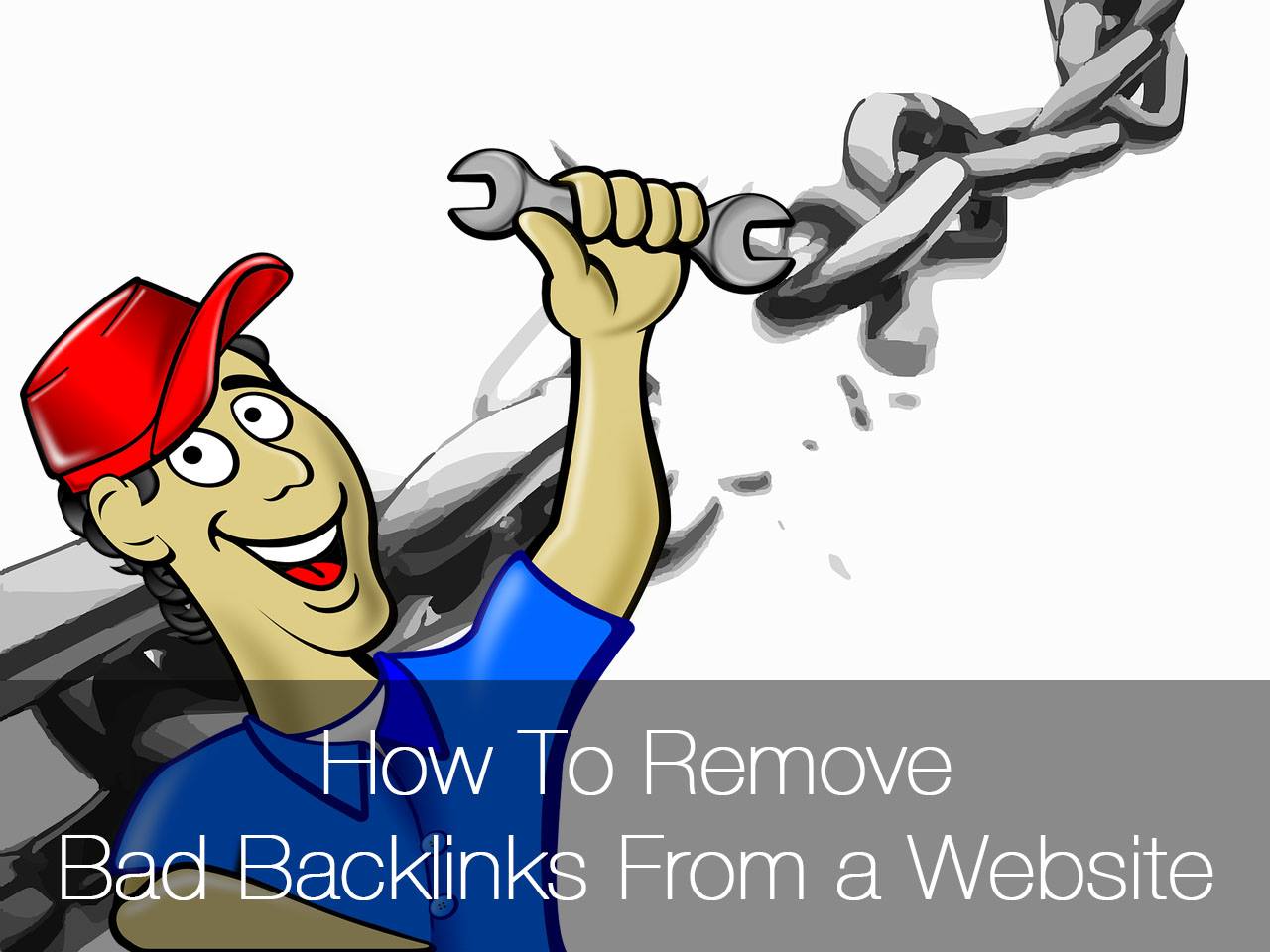 how to remove bad backlinks from a website