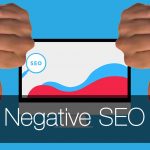 Negative SEO – what it is and how to deal with it
