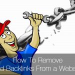 How To Disavow Bad Backlinks