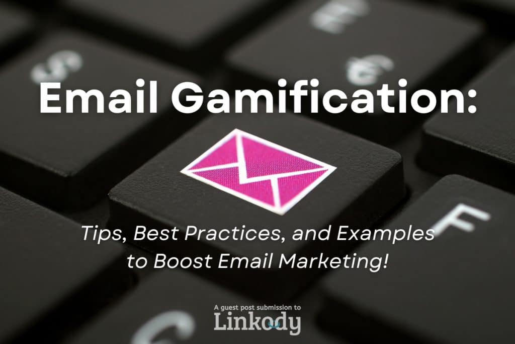 Email Gamification: Tips, Best Practices, and Examples to Boost Email Marketing!