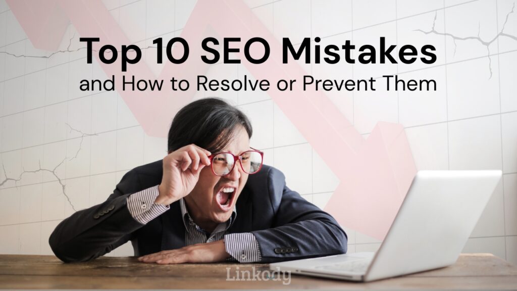 Top 10 SEO Mistakes and How to Fix Them (2025)